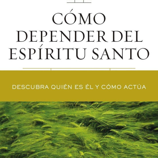 Cómo Depender del Espíritu Santo - Charles F. Stanley - Pura Vida Books