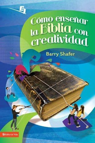 Cómo enseñar la Biblia con creatividad - Pura Vida Books