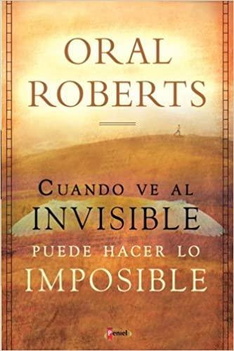 Cómo hacer lo imposible - Oral Roberts - Pura Vida Books