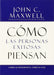 Cómo las Personas Exitosas Piensan - John C. Maxwell - Pura Vida Books