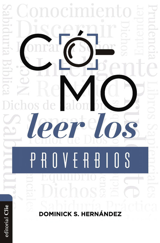 Cómo leer los Proverbios: Caminos hacia la sabiduria - Pura Vida Books