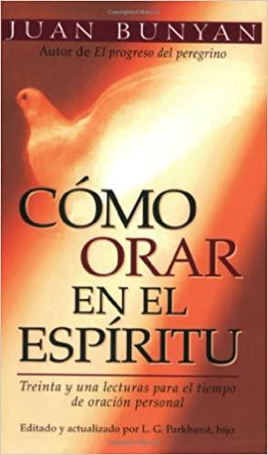 Cómo orar en el Espiritu Bolsillo - Juan Bunyan - Pura Vida Books
