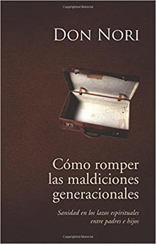 Como romper las maldiciones generacionales- Don Nori - Pura Vida Books