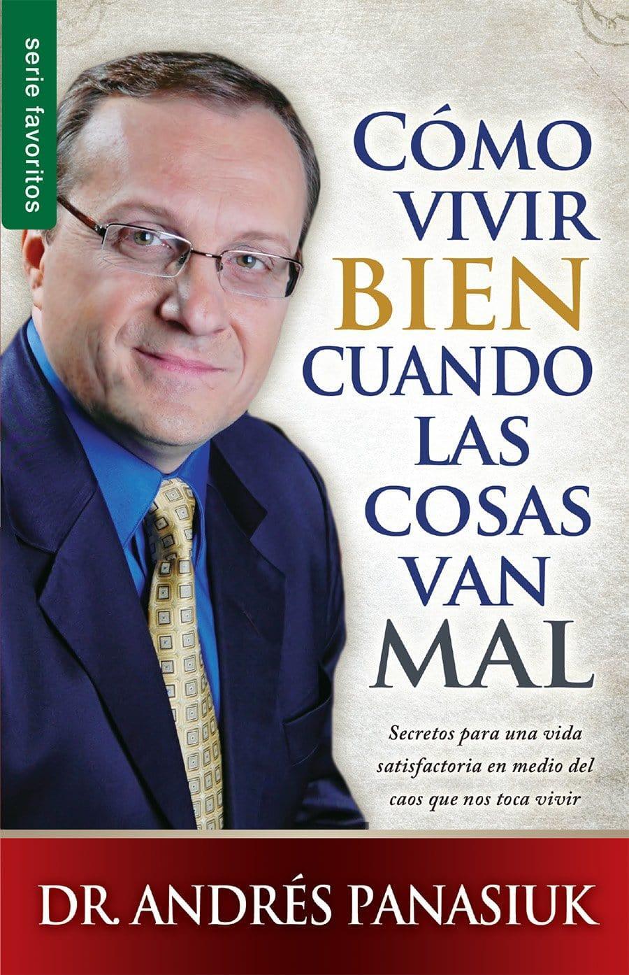 Cómo vivir bien cuando las cosas van mal - Andrés Panasiuk (Bolsillo) - Pura Vida Books