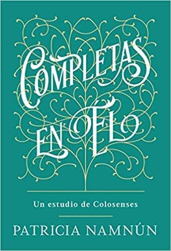 Completas en Él - Patricia Namnún - Pura Vida Books