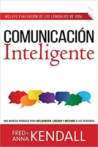 Comunicación inteligente - Fred y Anna Kendall - Pura Vida Books