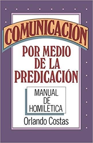 Comunicación por medio de la predicación - Orlando Costas - Pura Vida Books