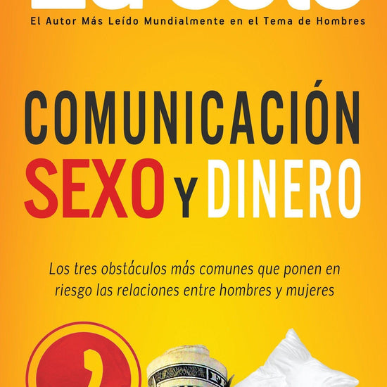 Comunicación, sexo y dinero - Edwin Louis Cole - Pura Vida Books