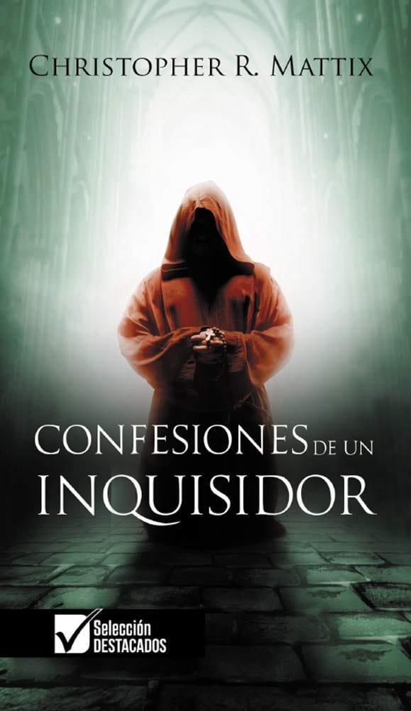 Confesiones de un Inquisidor- Christopher R. Mattix - Pura Vida Books