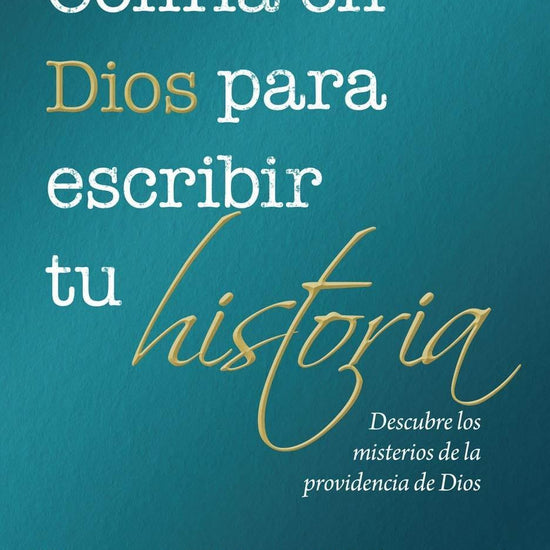 Confía en Dios para escribir tu historia- Nancy Demoss Wolgemuth & Robert Wolgemuth - Pura Vida Books