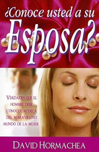 ¿Conoce usted a su esposa? - David Hormachea - Pura Vida Books