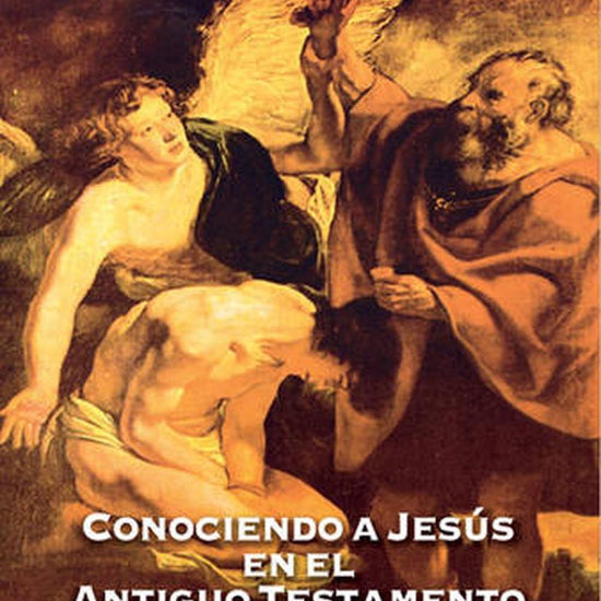 Conociendo a Jesús en el Antiguo Testamento - Eugenio Danyans de la Cinna - Pura Vida Books