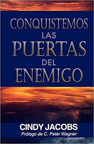 Conquistemos las puertas del enemigo - Cindy Jacobs - Pura Vida Books