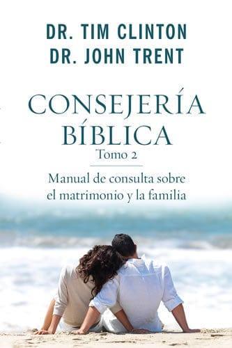 Consejería bíblica tomo 2 - Dr.Tim Clinton y Dr. John Trent - Pura Vida Books