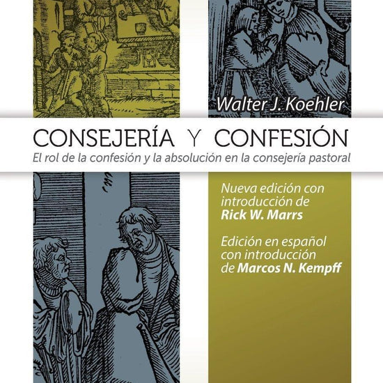 Consejería y Confesión - Walter J. Koehler - Pura Vida Books