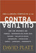 Contracultura- David Platt - Pura Vida Books