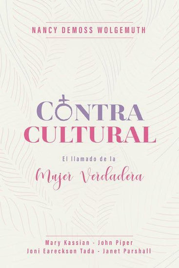 Contracultural-Nancy DeMoss - Pura Vida Books