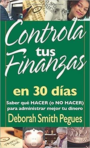 Controla tus finanzas en 30 días - Deborah Smith Pegues - Pura Vida Books