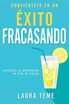 Conviértete en un éxito fracasando - Laura Teme - Pura Vida Books