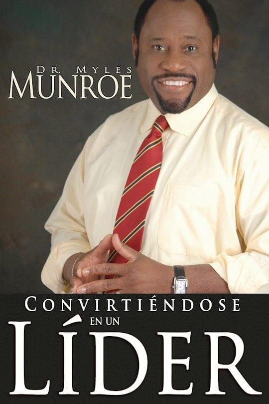 Convirtiéndose en un Líder - Dr. Myles Munroe - Pura Vida Books