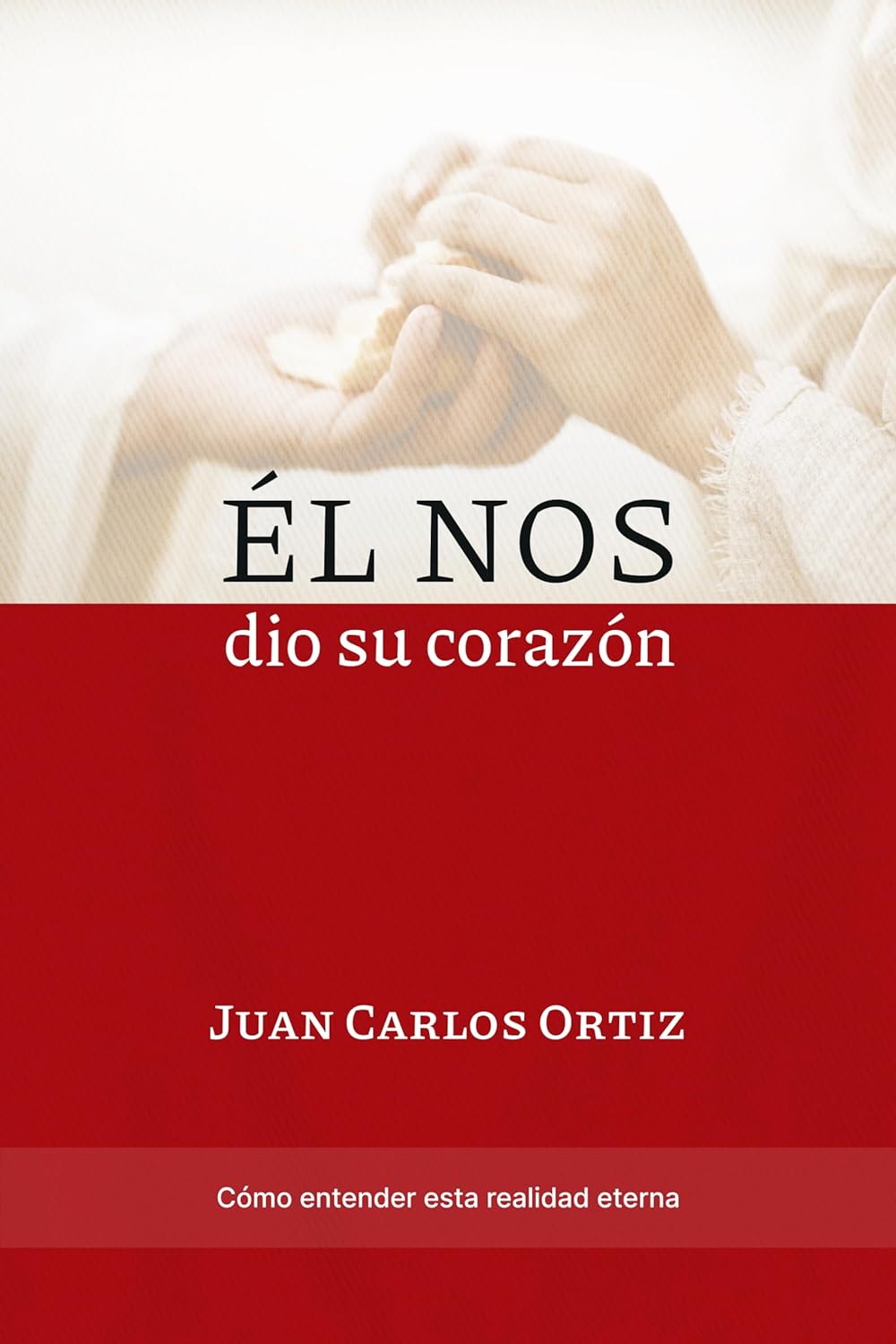 Él nos dió su corazón - Juan Carlos Ortiz