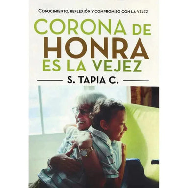 Corona De Honra Es La Vejez - Pura Vida Books