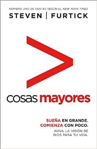 Cosas Mayores - Steven Furtick - Pura Vida Books