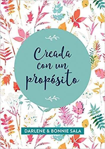 Creada con un proposito - Darlene Sala y Bonnie Sala - Pura Vida Books