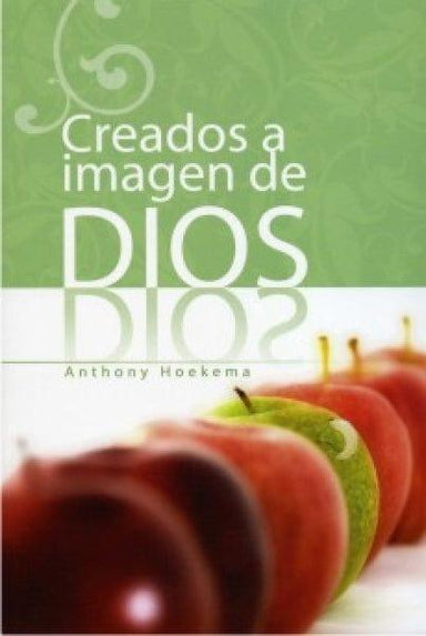 Creados a imagen de Dios - Anthony Hoekema - Pura Vida Books