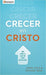 Crecer en Cristo - Arnie Cole y Michael Ross - Pura Vida Books