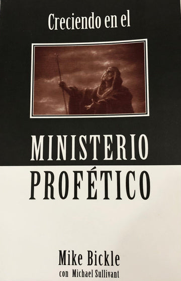 Creciendo En El Ministerio - Mike Bickle - Pura Vida Books