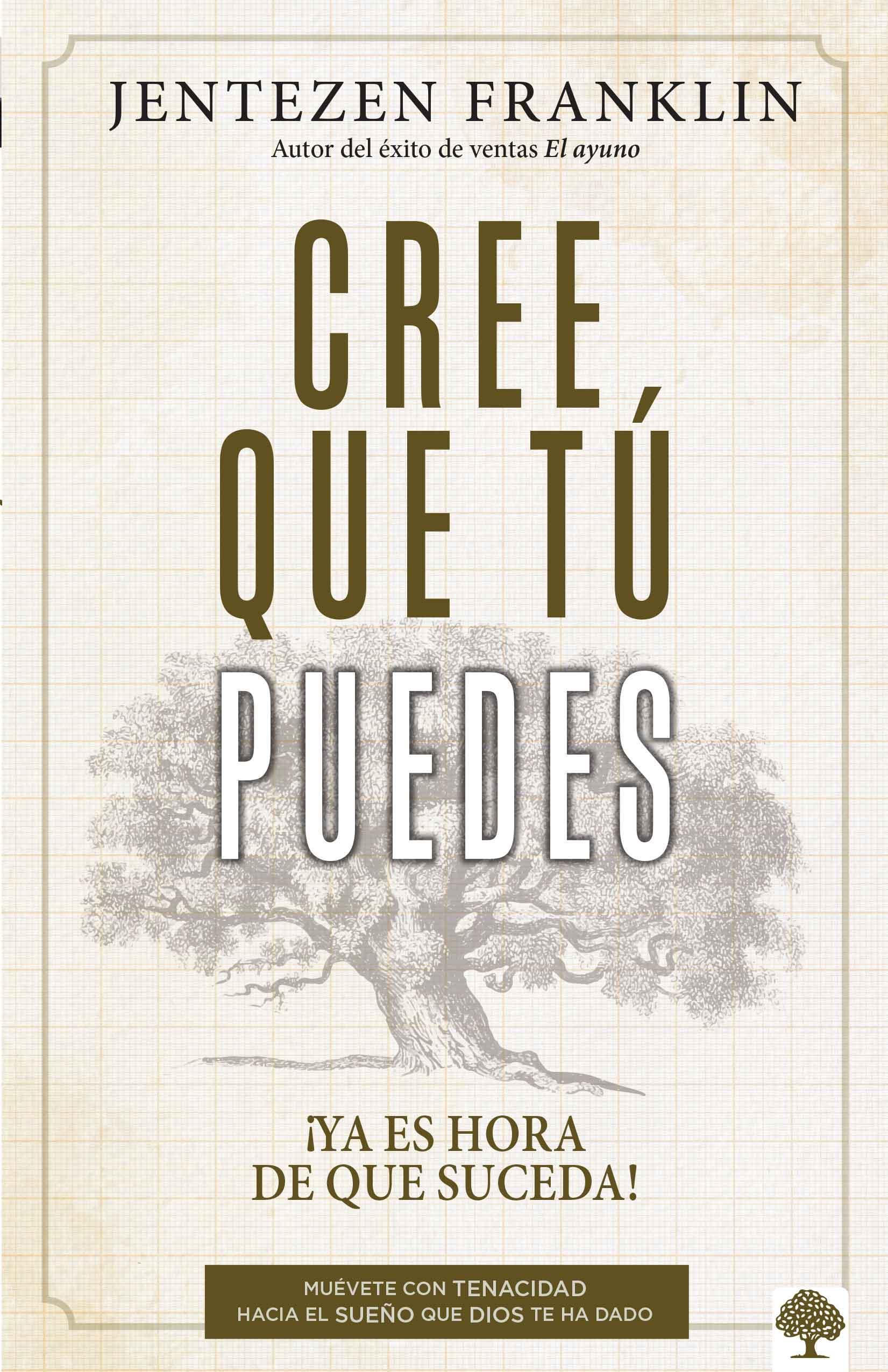 Cree que tú puedes - Jentezen Franklin - Pura Vida Books