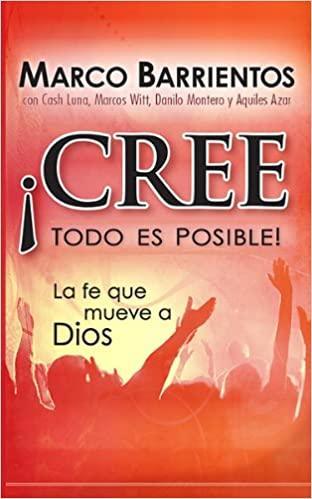 ¡Cree, todo es posible! - Marco Barrientos - Pura Vida Books