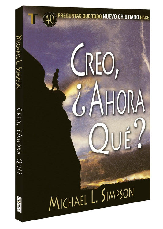 Creo, Y ahora que? - Michael L. Simpson - Pura Vida Books