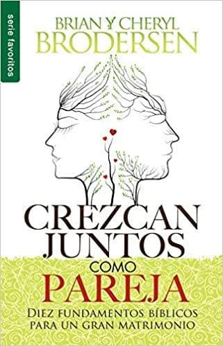 Crezcan como pareja - Brian y Cheryl Brodersen (bolsillo) - Pura Vida Books