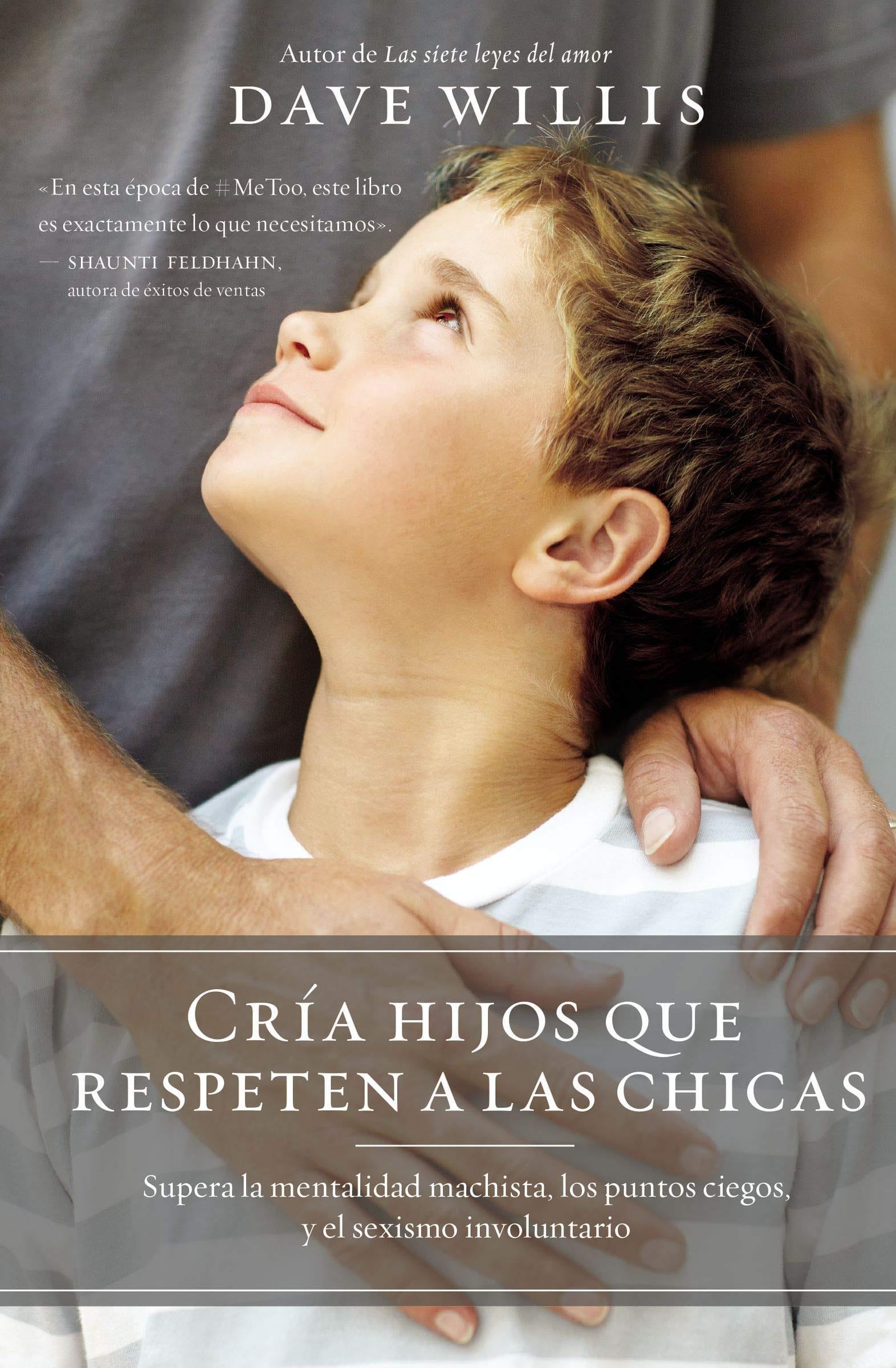 Cría hijos que respeten - Dave Willis - Pura Vida Books