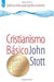 Cristianismo Básico - John Stott - Pura Vida Books