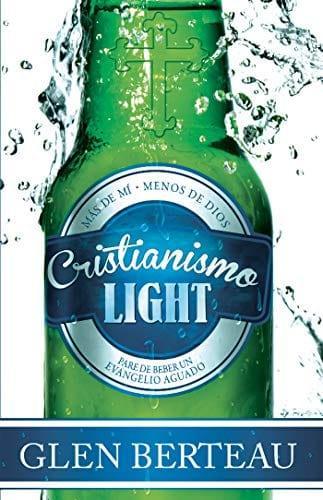 Cristianismo light: Pare de beber un evangelio aguado - Pura Vida Books