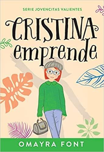 Cristina, emprende - Omayra Font - Pura Vida Books