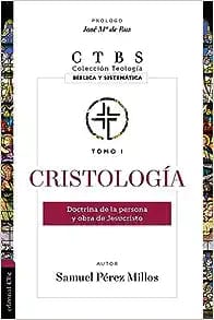 Cristología - Samuel Pérez Millos - Pura Vida Books