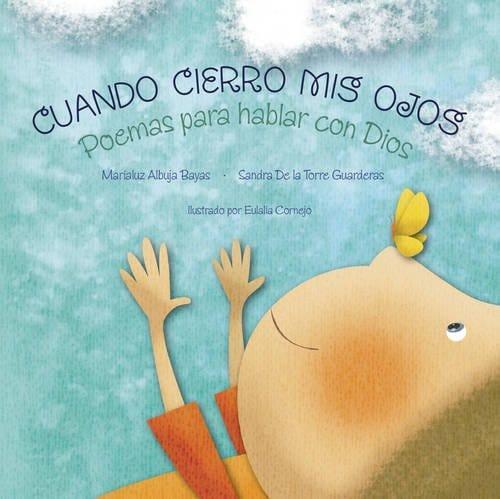 Cuando cierro mis ojos/ Poemas para hablar con Dios - Marialuz y Sandra - Pura Vida Books