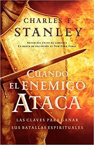 Cuando el enemigo ataca - Charles F. Stanley - Pura Vida Books