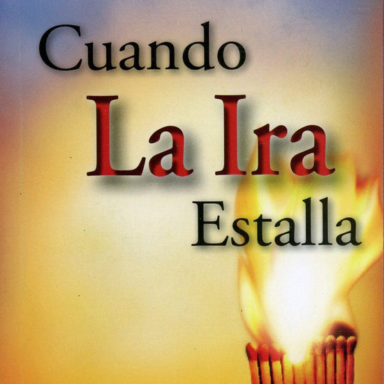 CUANDO LA IRA ESTALLA - JUNE HUNT (Bolsillo) - Pura Vida Books