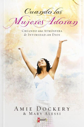 Cuando las mujeres adoran - Amie Dockery - Pura Vida Books