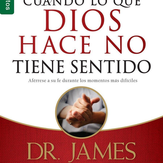 Cuando Lo Que Dios Hace No Tiene Sentido - James Dobson (Bolsillo) - Pura Vida Books