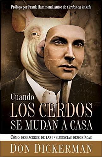 Cuando Los Cerdos Se Mudan A Casa - Don Dickerman - Pura Vida Books