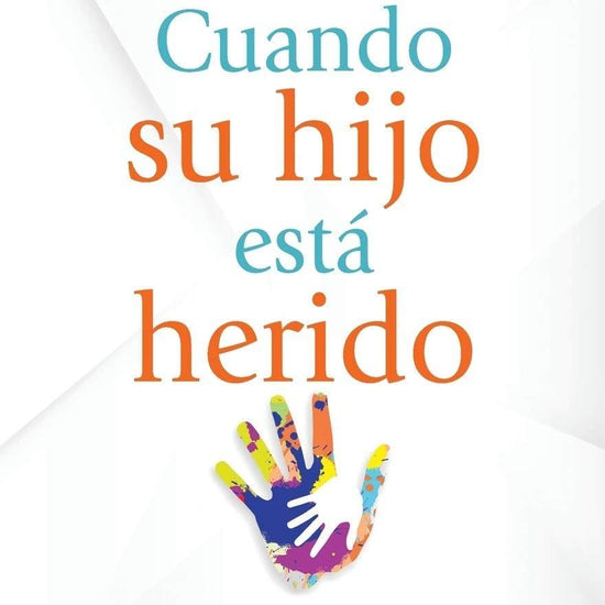 Cuando su hijo está herido - Dr. Kevin Leman - Pura Vida Books