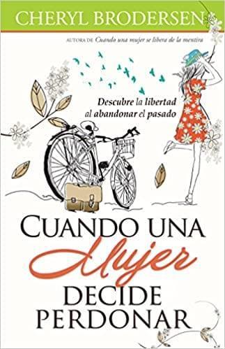 Cuando una mujer decide perdonar - Cheryl Brodersen - Pura Vida Books