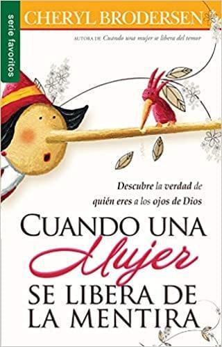 Cuando una mujer se libera de la mentira - Cheryl Brodersen - Pura Vida Books