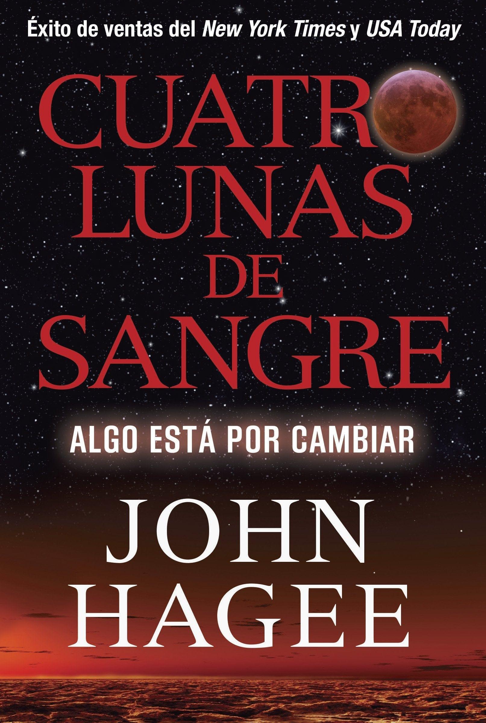 Cuatro Lunas de Sangre - John Hagee - Pura Vida Books